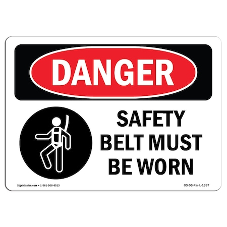 OSHA Danger Sign, Safety Belt Must Be Worn, 18in X 12in Rigid Plastic